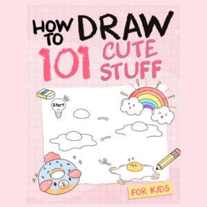 How To Draw 101 Cute Stuff For Kids